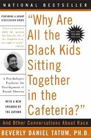 Why_are_all_the_Black_kids_sitting_together_in_the_cafeteria__and_other_conversations_about_race