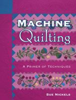 Machine_quilting__a_primer_of_techniques