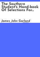 The_Southern_student_s_hand-book_of_selections_for_reading_and_oratory