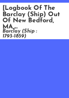 _Logbook_of_the_Barclay__Ship__out_of_New_Bedford__MA__mastered_by_A_P__Taber__on_a_whaling_voyage_between_1852_and_1854_