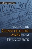 Taking_the_Constitution_away_from_the_courts