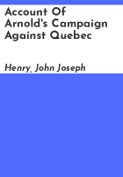 Account_of_Arnold_s_campaign_against_Quebec