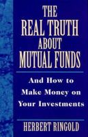 The_real_truth_about_mutual_funds_and_how_to_make_money_on_your_investments