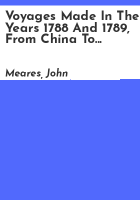 Voyages_made_in_the_years_1788_and_1789__from_China_to_the_N__W__coast_of_America