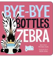 Bye-bye_bottles__Zebra