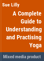 Complete_guide_to_the_understanding_and_practice_of_yoga