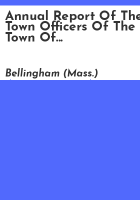 Annual_report_of_the_town_officers_of_the_town_of_Bellingham__Massachusetts