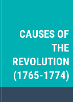 Causes_of_the_Revolution__1765-1774