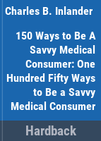 150_ways_to_be_a_savvy_medical_consumer