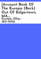 _Account_book_of_the_Europa__Bark__out_of_Edgartown__MA__mastered_by_Thomas_Mellen__on_a_whaling_voyage_between_1866_and_1872_