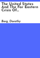 The_United_States_and_the_Far_Eastern_crisis_of_1933-1938