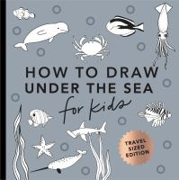 Under_the_Sea__How_to_Draw_Books_for_Kids_with_Dolphins__Mermaids__and_Ocean_Animals__Mini_