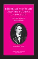 Friedrich_Nietzsche_and_the_politics_of_the_soul