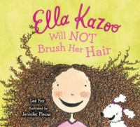 Ella_Kazoo_will_not_brush_her_hair