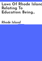 Laws_of_Rhode_Island_relating_to_education