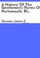 A_history_of_the_gentlemen_s_farms_of_Portsmouth__RI