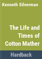 The_life_and_times_of_Cotton_Mather