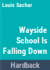 Wayside school is Falling Down by Louis Sachar, Paperback
