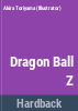 Dragon Ball Z VIZBIG Three-in-One, Vol. 4 by Akira Toriyama, Paperback