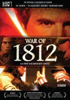 War of 1812 : a 4-part documentary series /